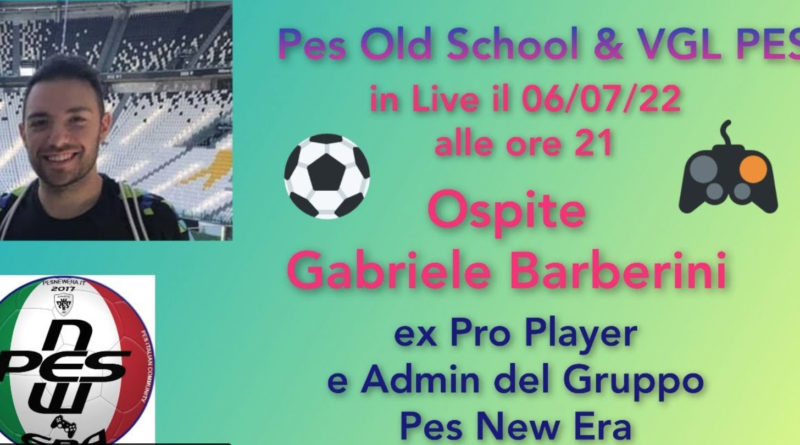 PES Old School & VGL questa sera in Live con Gabriele Barberini